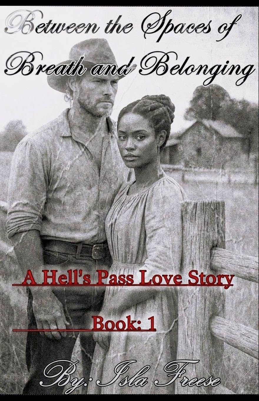 Between the Spaces of Breath and Belonging: 1 (A Hell's Pass Love Story)