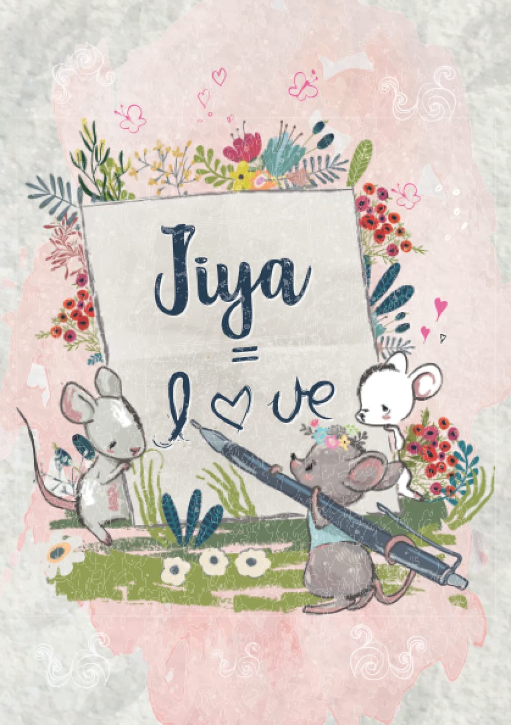 Jiya: Notebook A5 | Personalized name Jiya | Birthday gift for women, girl, mom, sister, daughter ... | Letter: Jiya = LOVE | 120 lined pages journal, small size A5 (ca. 6 x 9 inches)