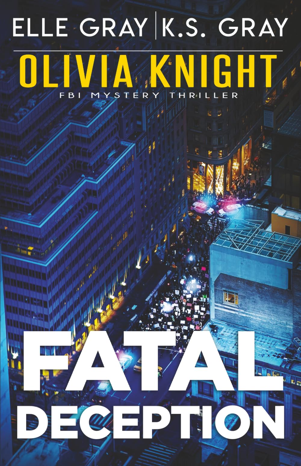 Fatal Deception (Olivia Knight FBI Mystery Thriller)