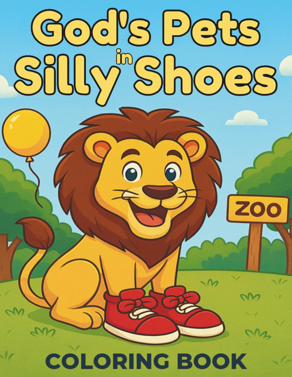 God’s Pets in Silly Shoes: A Christian Coloring Book with Silly Zoo Animals and Fun Animal Facts for Kids