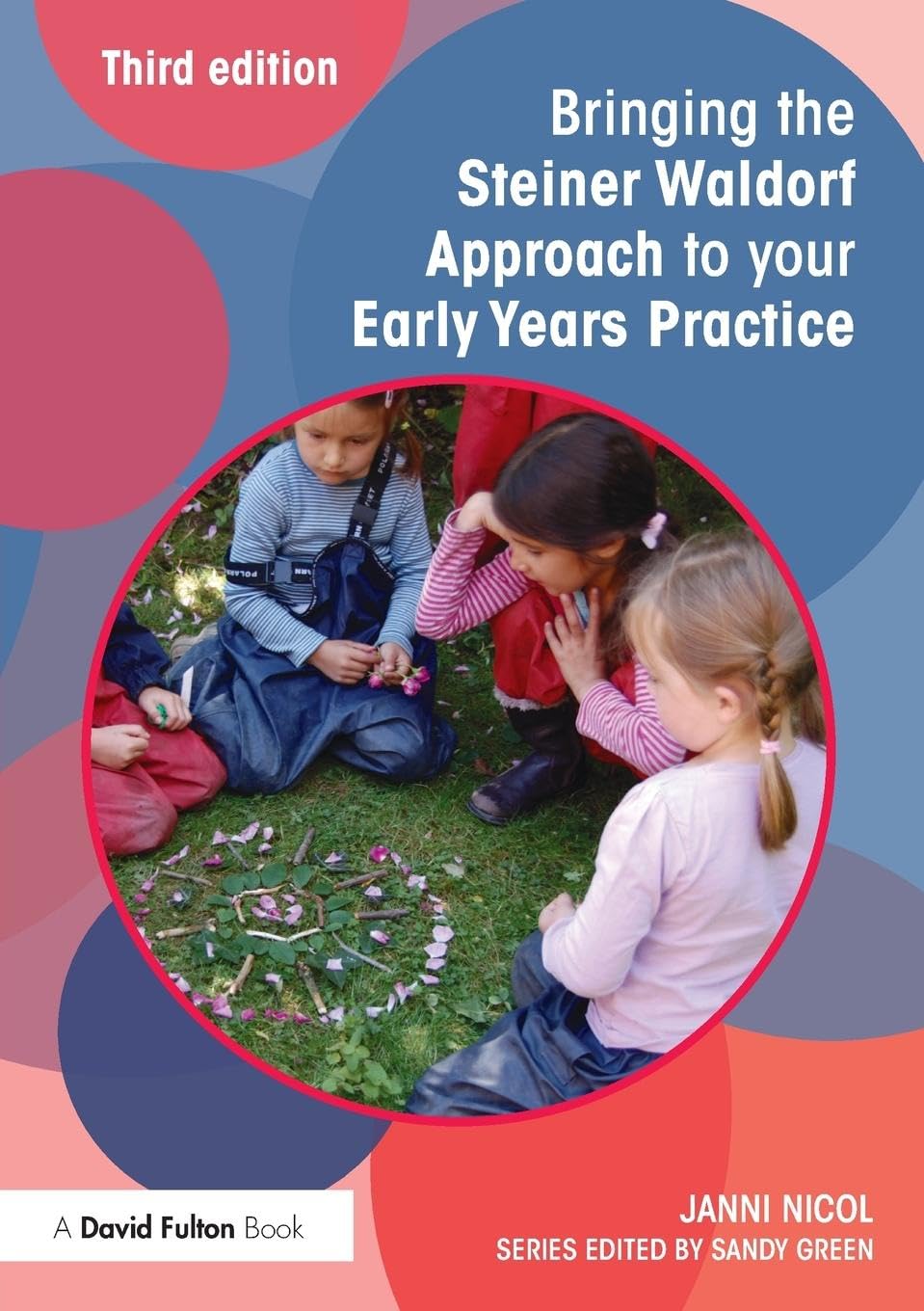 Bringing the Steiner Waldorf Approach to your Early Years Practice (Bringing ... to your Early Years Practice)