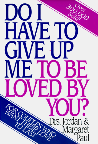 Do I Have to Give Up Me to Be Loved by You      Hardcover – January 1, 1997