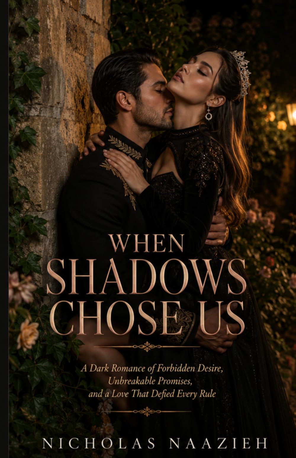 When Shadows Chose Us: A Dark Romance of Forbidden Desire, Unbreakable Promises,and a Love That Defied Every Rule