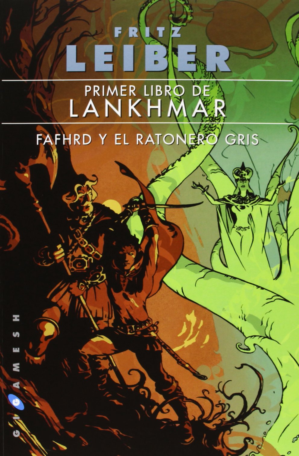 Primer libro de Lanhkmar. Fafhrd y el ratonero gris: 52 (Gigamesh Ficción)