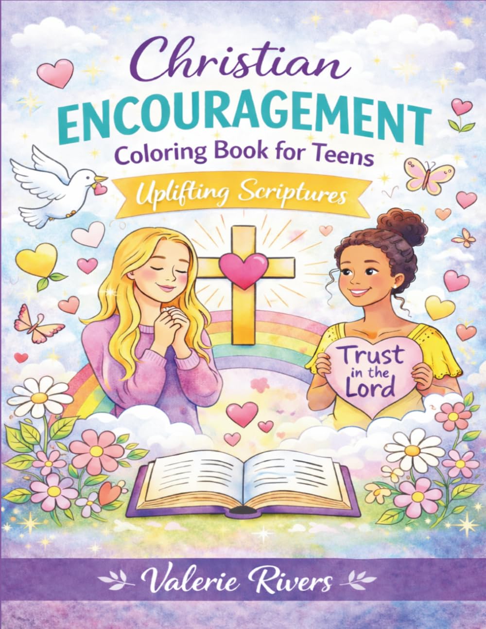 Christian Encouragement Coloring Book for Teens — Uplifting Scriptures: Faith-Based Coloring Pages for Confidence & Hope