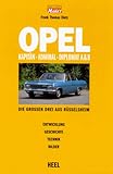 opel franken moers  Opel Kapitän, Admiral,Diplomat A & B: Die grossen Drei aus Rüsselsheim