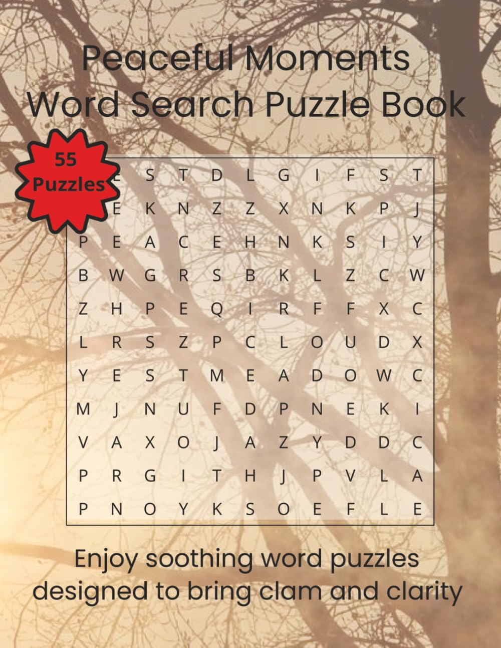 Peaceful Moments Word Search Puzzle Book: Enjoy soothing word puzzles designed to bring clam and clarity | 110 Pages | 55 Puzzles (Relaxation & Mindful)