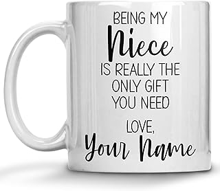 Personalized Niece Gifts Coffee Mug, Custom Name Mug, Being My Niece is Really the Only Gift You Need, Gift for Niece from Aunt Uncle, Christmas Presents or Birthday Mother's Day Father's Day Gifts