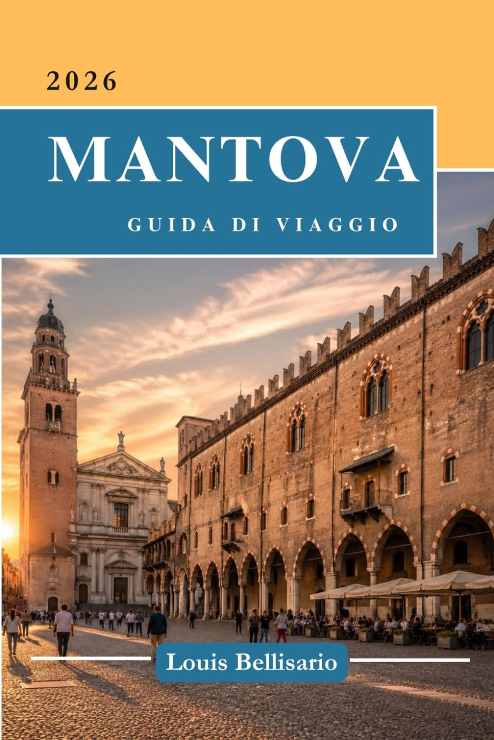 MANTOVA GUIDA DI VIAGGIO: Tutto quello che devi sapere prima di partire – "Il tuo compagno di viaggio definitivo"