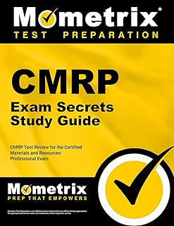 CMRP Exam Secrets Study Guide: CMRP Test Review for the Certified Materials & Resources Professional Examination