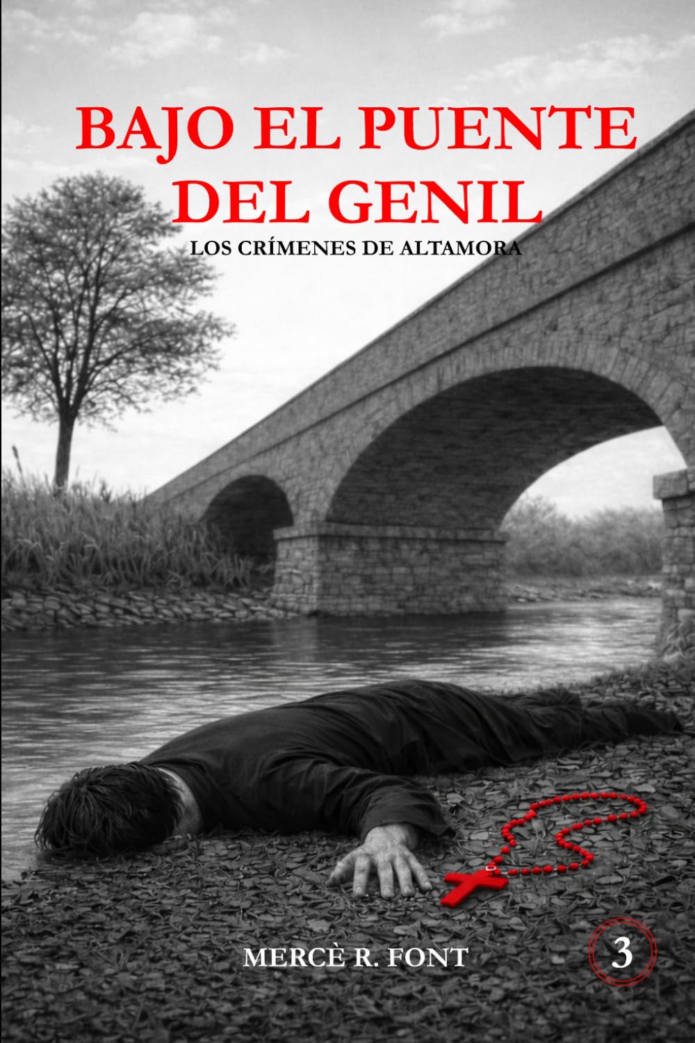 Bajo el puente del Genil: Los crímenes de Altamora (La trilogía protagonizada por Nora Amat)