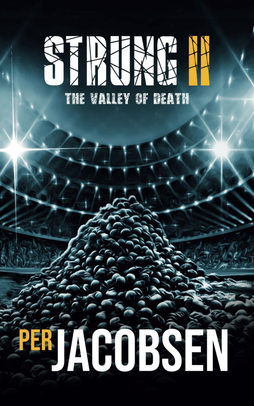 Strung II: The Valley of Death: 2 (Strung Trilogy)