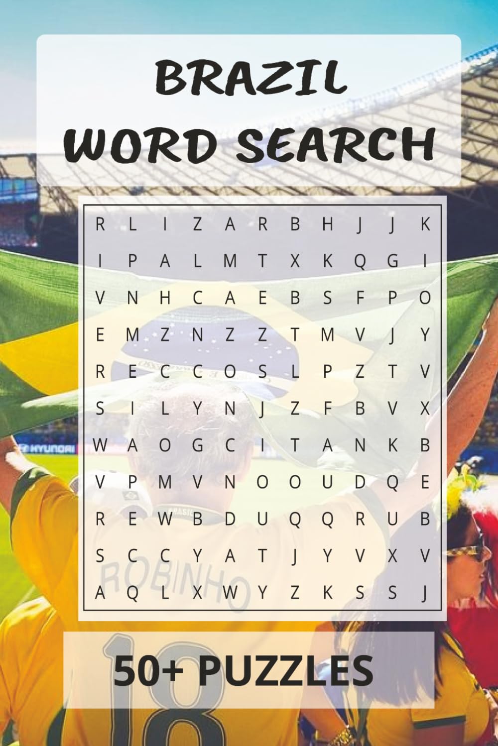Brazil Word Search Puzzle Book: Discover Brazil While Having Fun | 55 Puzzles | 6 x 9 Inches | Travel-Inspired Brain Games