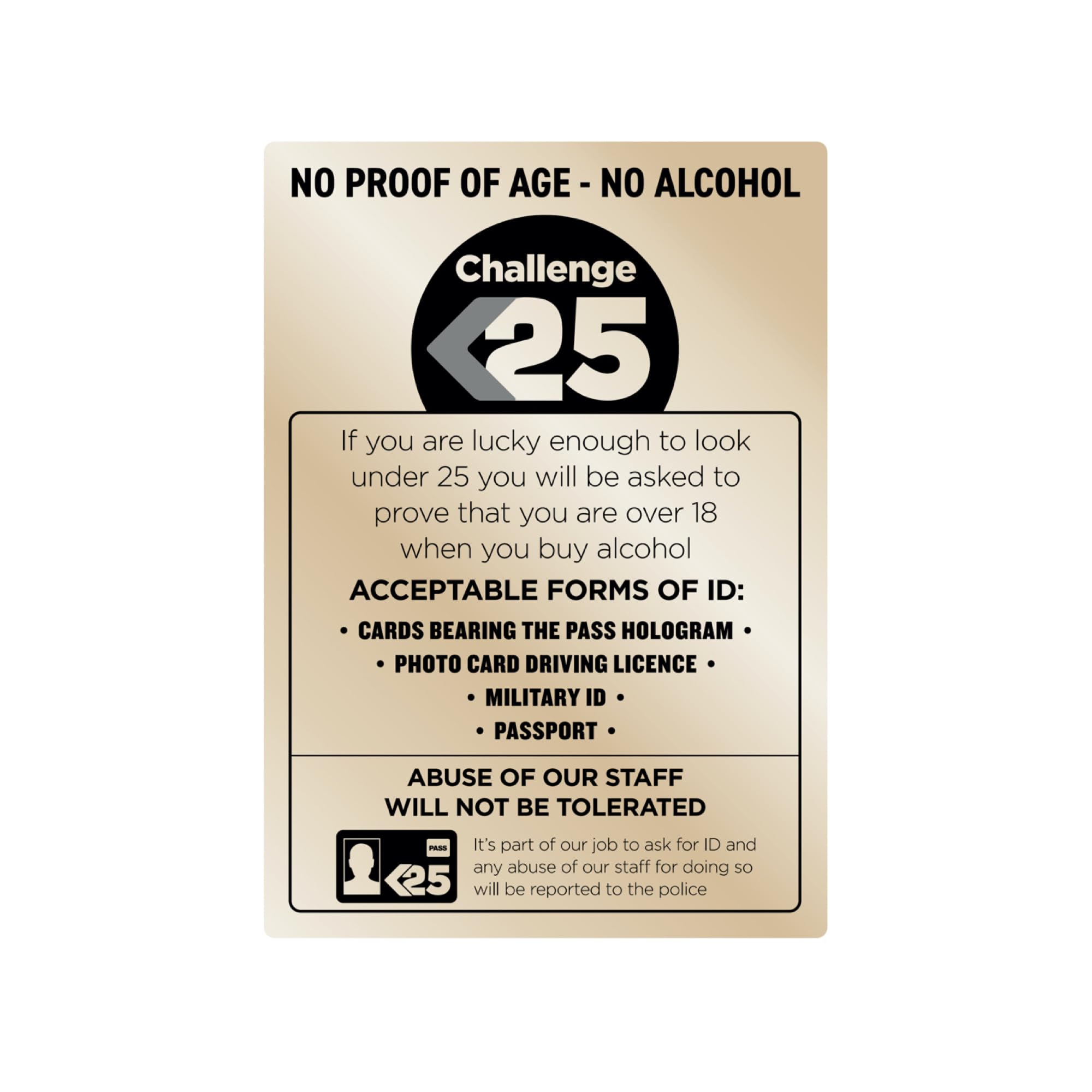 Challenge 25 Sign Brushed Gold A4 297 x 210mm Alcohol Law Sign Pub Bar Restaurant Brushed Aluminium Gold No Proof of age