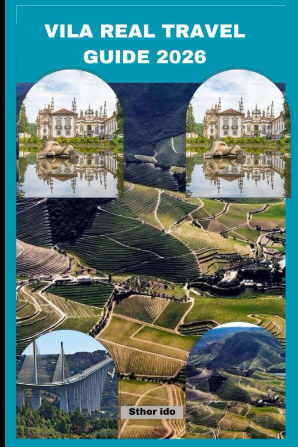 VILA REAL TRAVEL GUIDE 2026 (Journey of Discovery)
