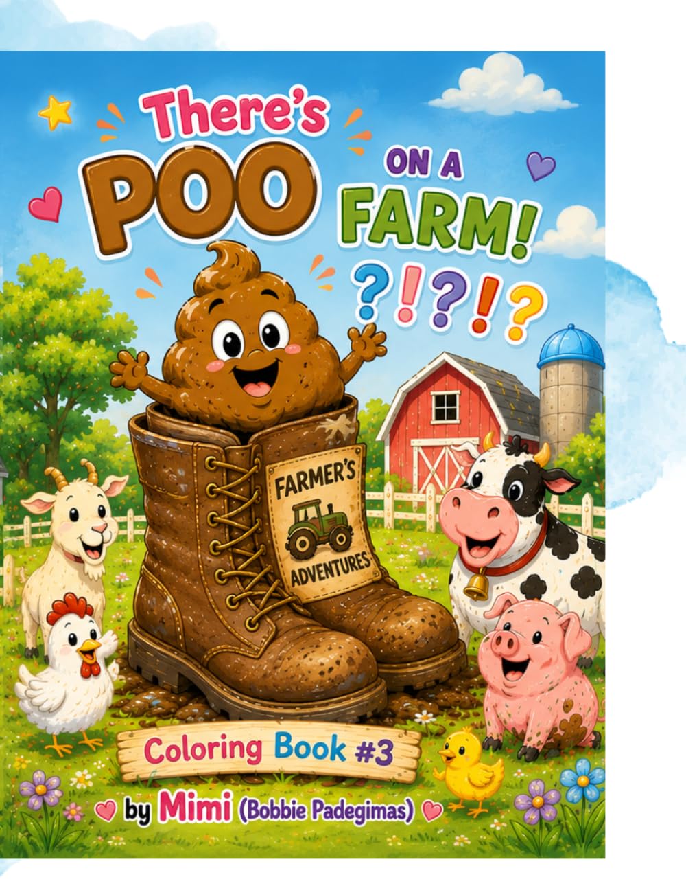 There's Poo On A Farm!!: Coloring Book #3 The Places Poo Goes!