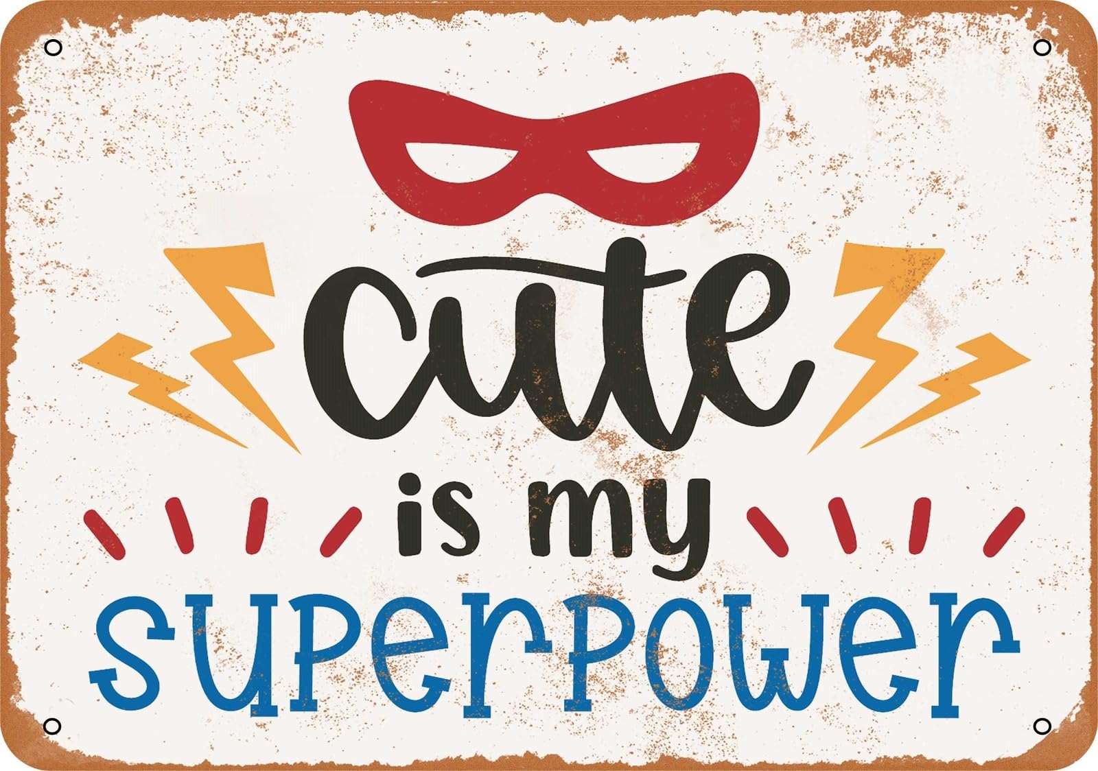 Miaomansenstore Metal Sign - Cute Is My Superpower - Vintage Look Home Decor