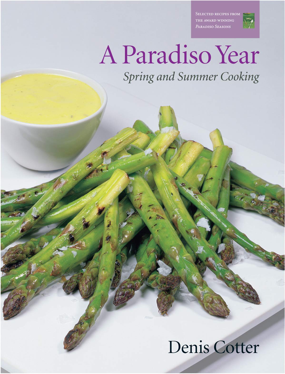 A Paradiso Year: Spring and Summer Cooking