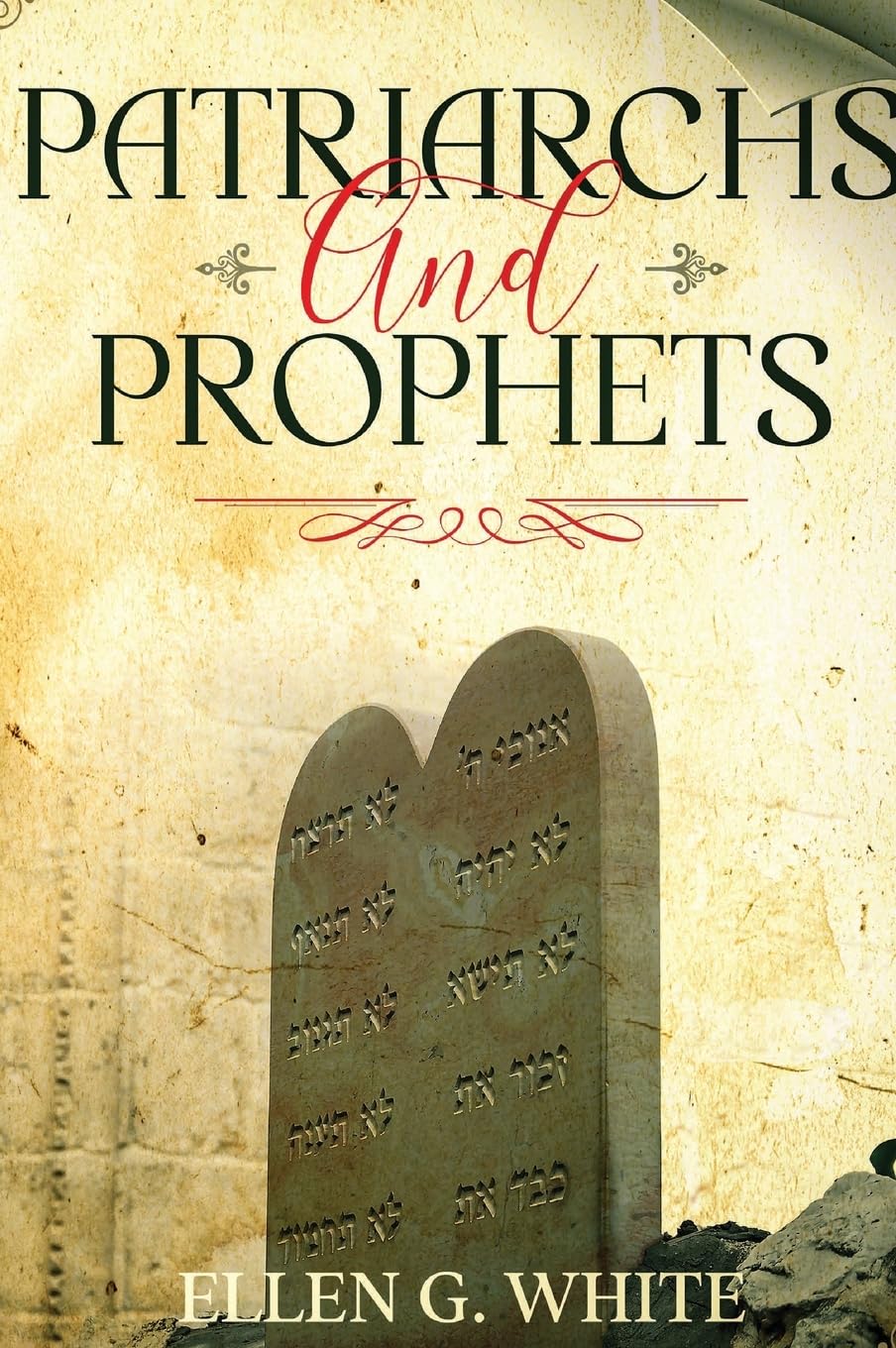 Patriarchs and Prophets: Annotated: 1 (Conflict of the Ages)