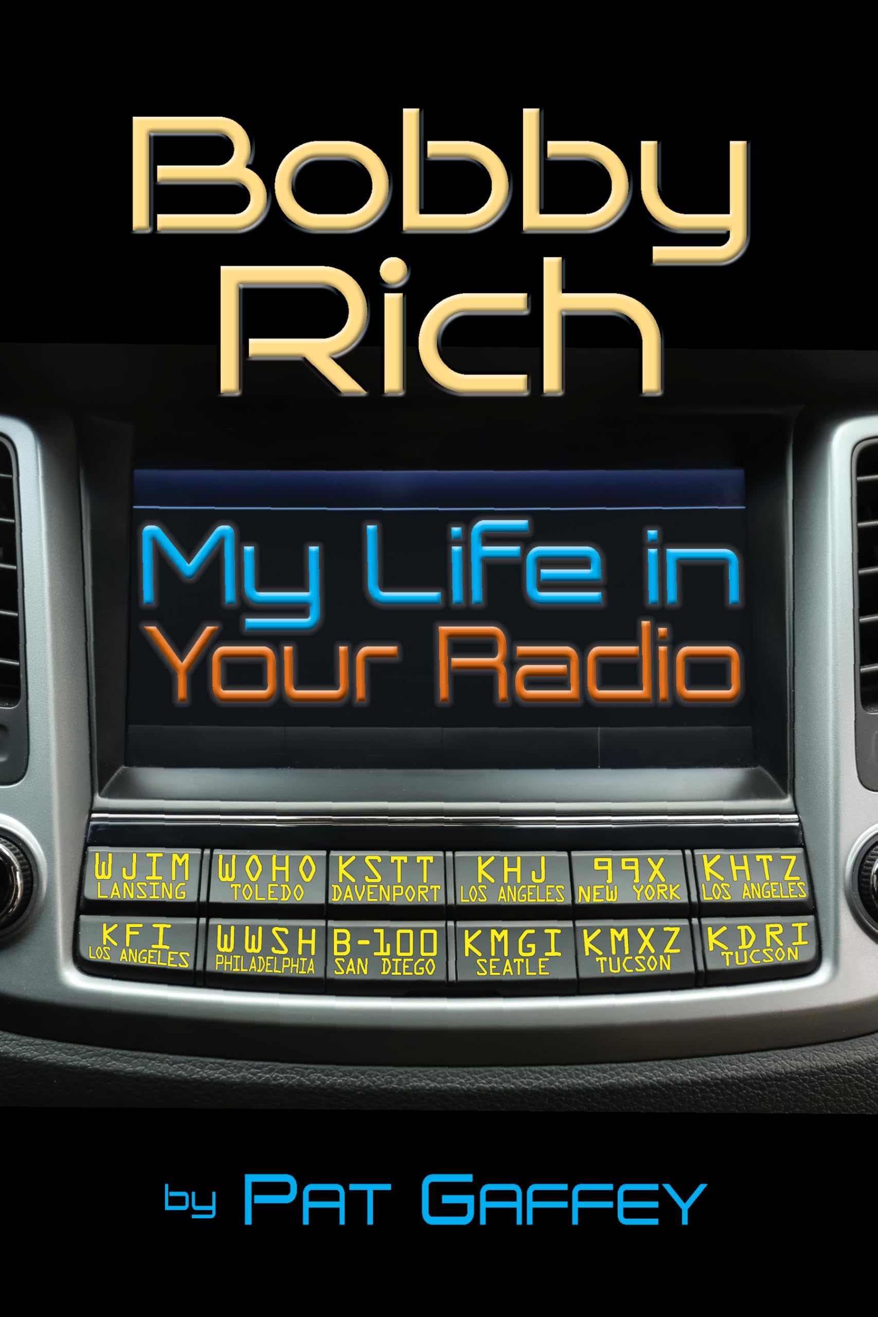 Bobby Rich: My Life in Your Radio