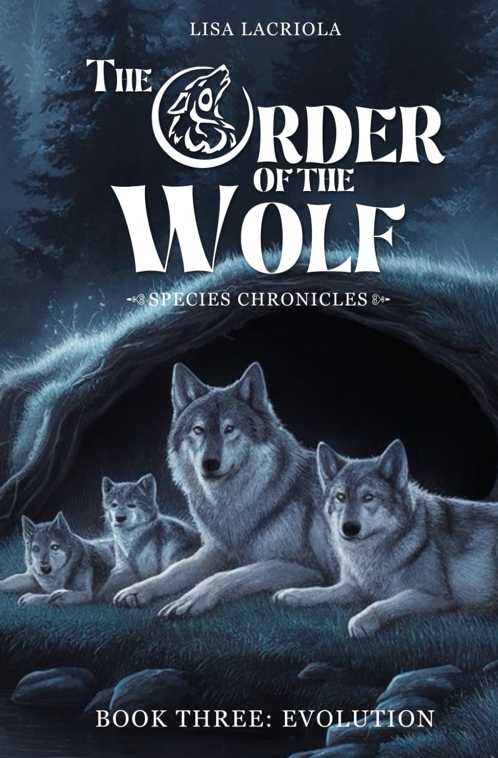 The Order of the Wolf: Species Chronicles: Book Three: Evolution