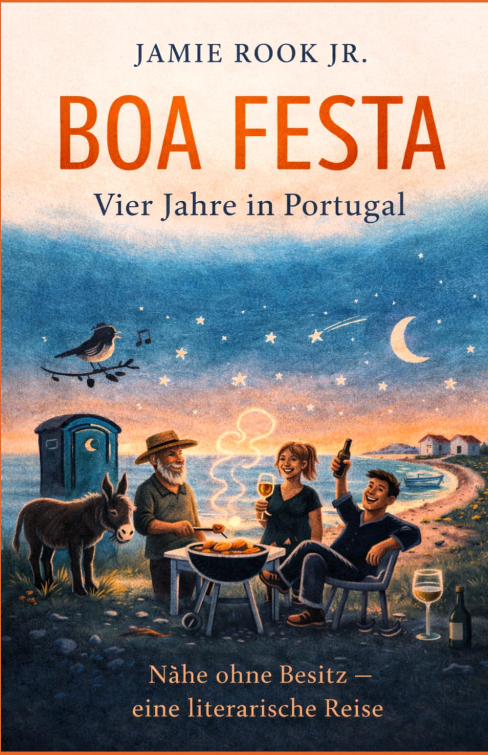 BOA FESTA – Vier Jahre in Portugal: Eine leise Erzählung