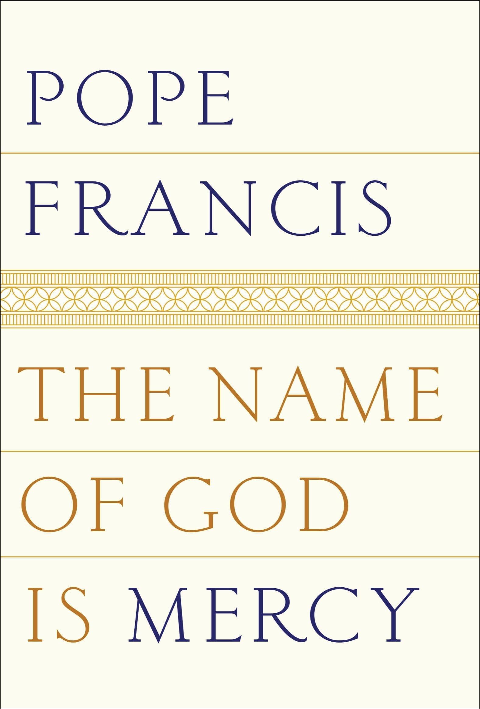 The Name of God Is Mercy Hardcover โ Deckle Edge, January 12, 2016