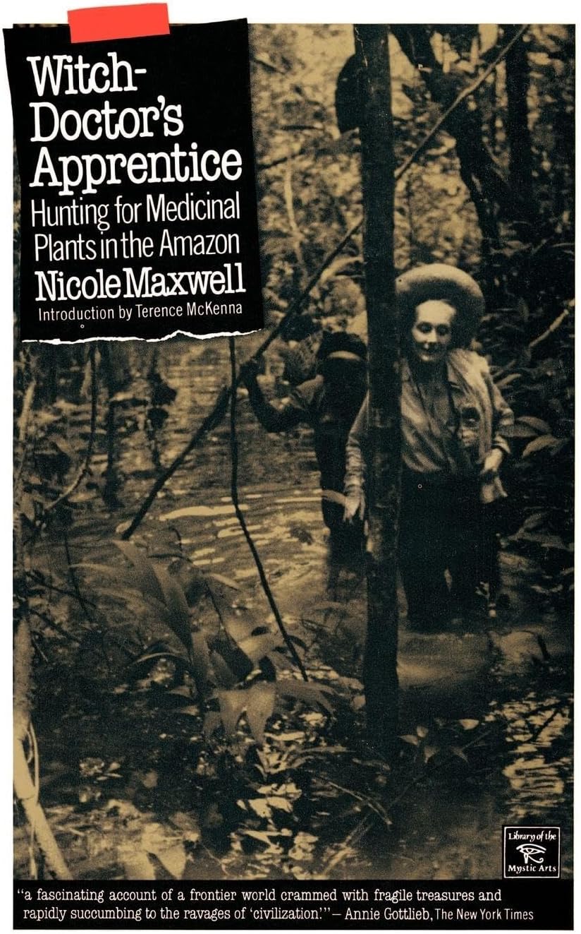 Witch Doctor's Apprentice: Hunting for Medicinal Plants in the Amazon (Library of the Mystic Arts)