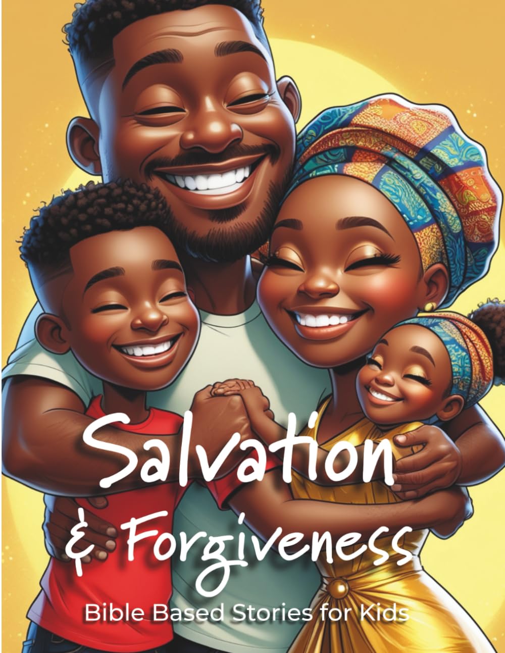 Salvation: Helping Kids Understand Repentance, Forgiveness, and God’s Gift of Salvation