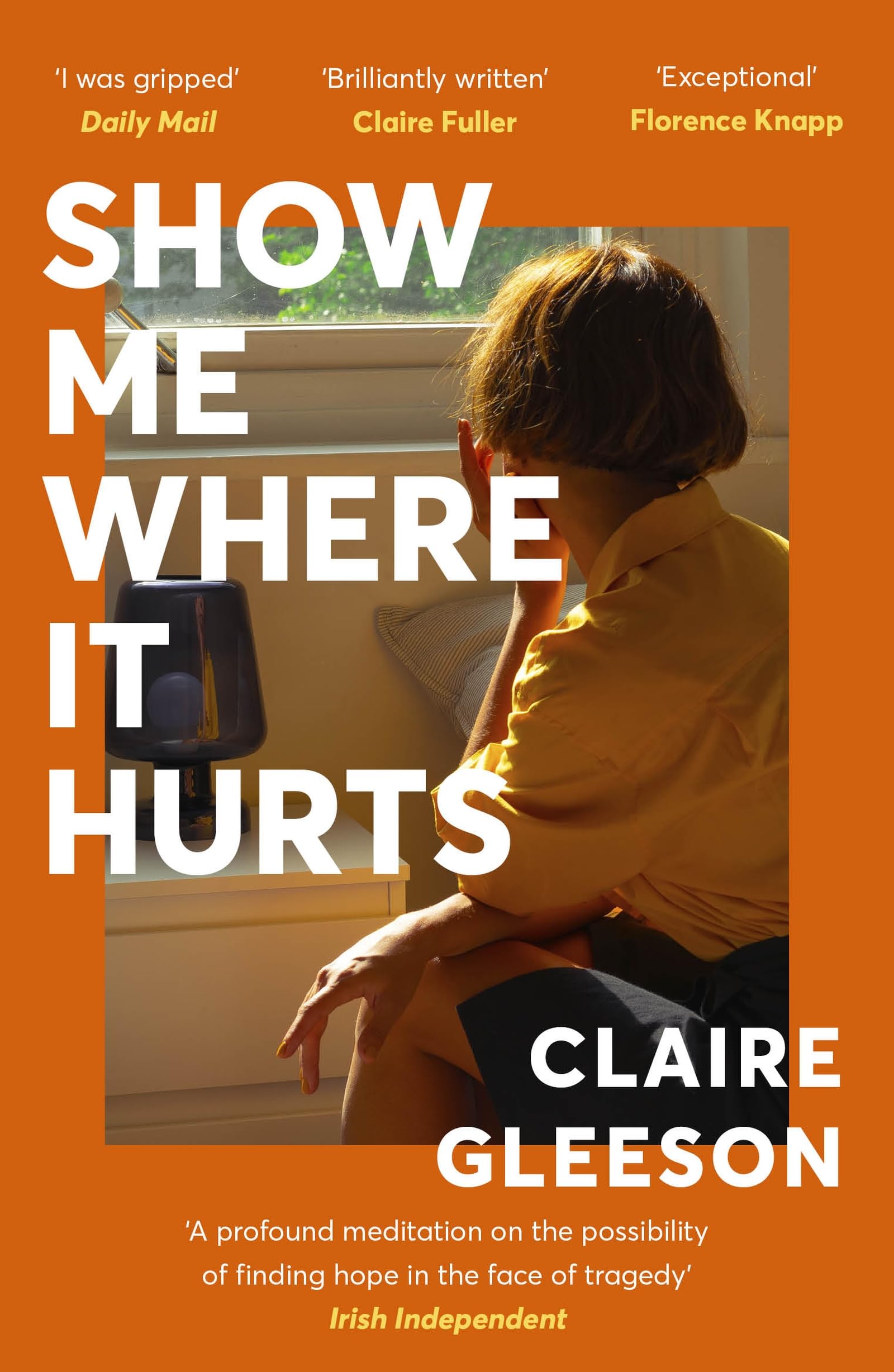 Show Me Where It Hurts by Claire Gleeson (Paperback Book)
