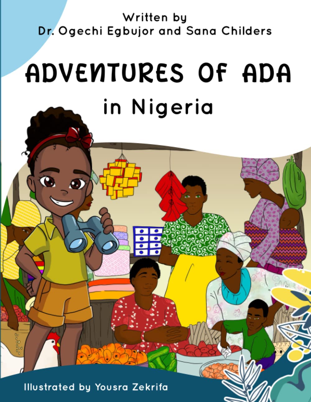 Adventures of Ada: Children's Book: 1 (Adventures of ADA in Nigeria)
