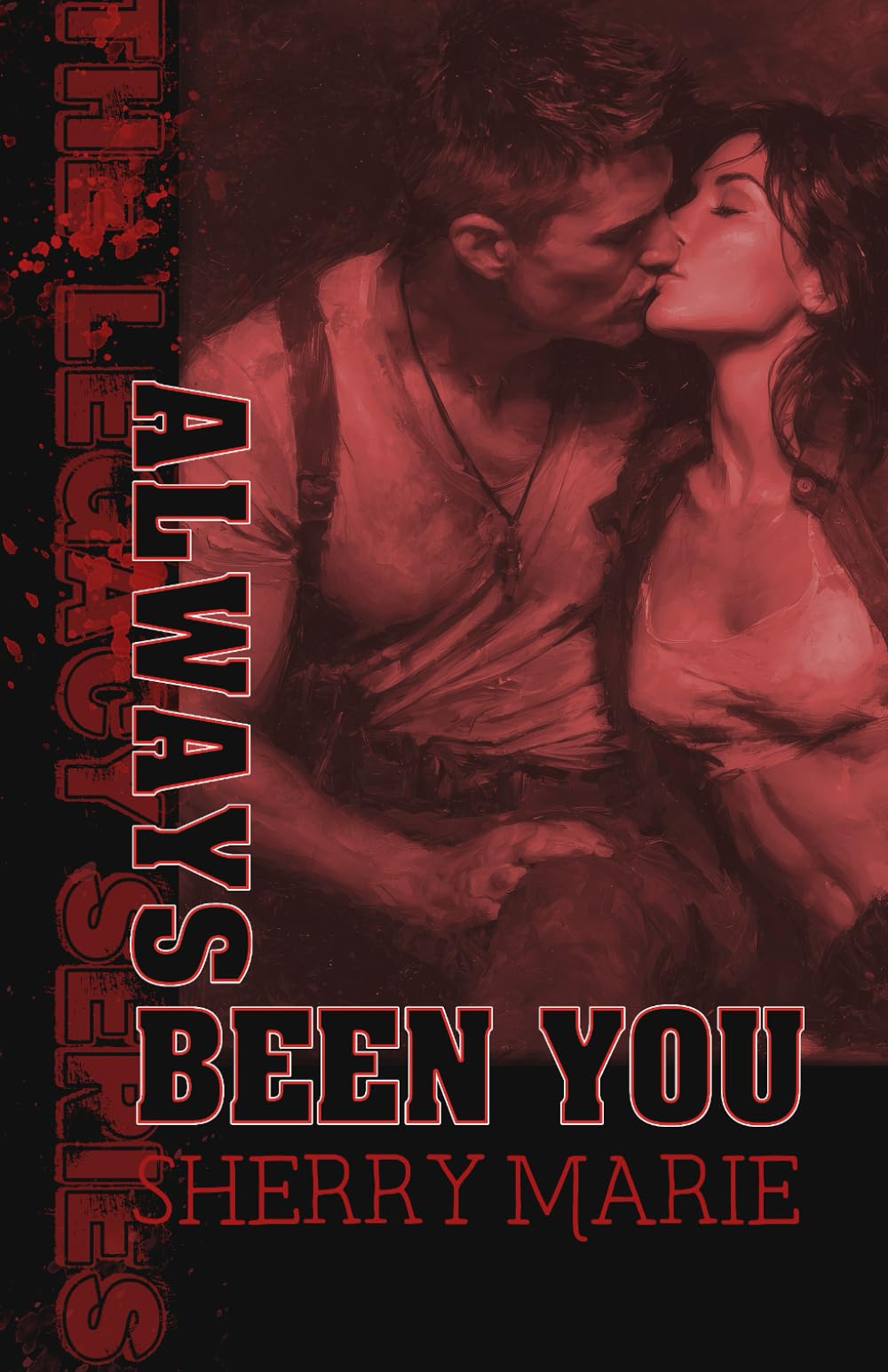 Always Been You: The Legacy Series - Book One