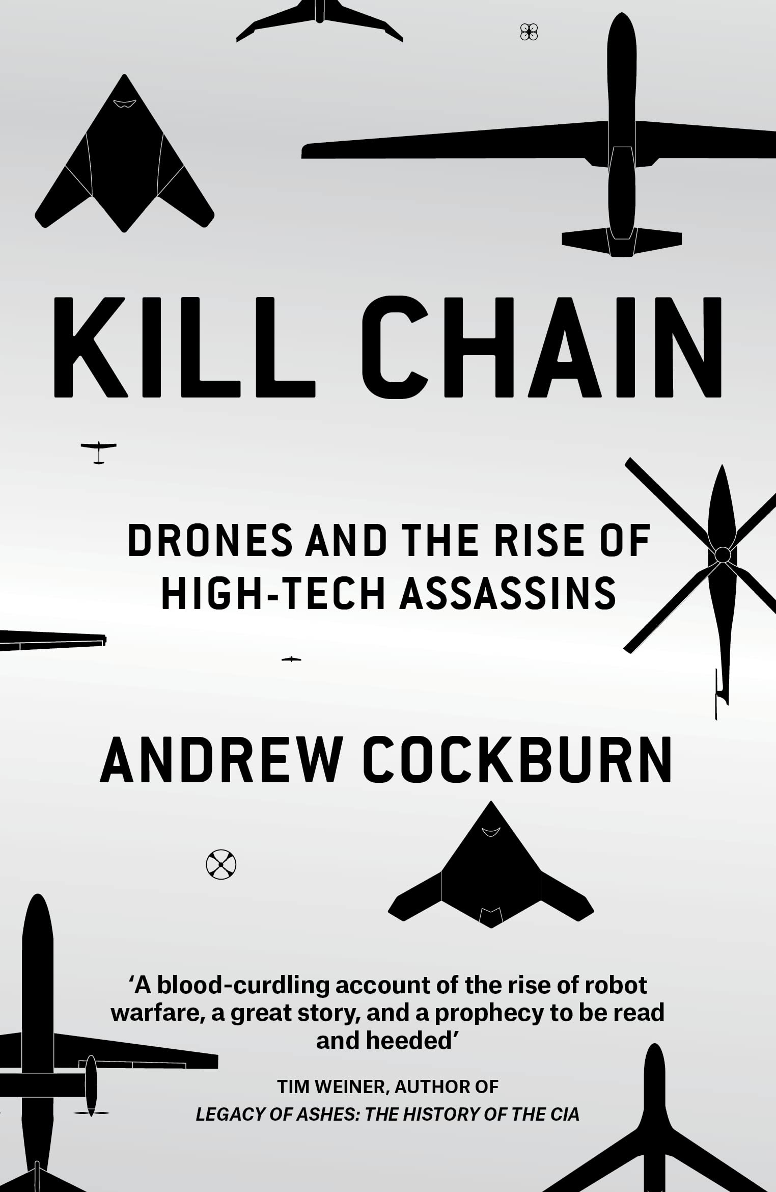 Kill Chain: Drones and the Rise of High-Tech Assassins-Andrew .9