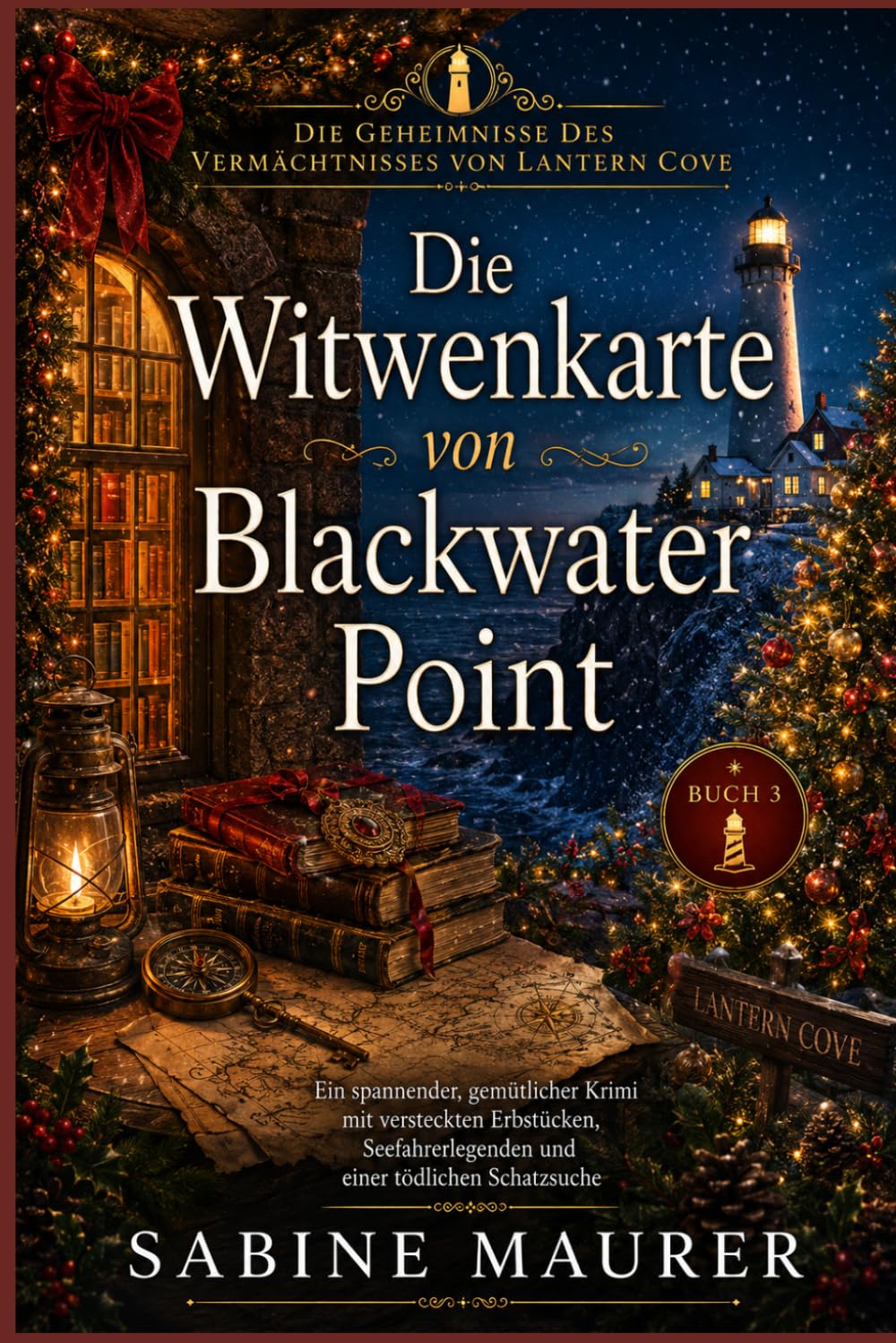 Die Witwenkarte von Blackwater Point: Ein spannender, gemütlicher Krimi mit versteckten Erbstücken, Seefahrerlegenden und einer tödlichen Schatzsuche ... des Vermächtnisses von Lantern Cove)