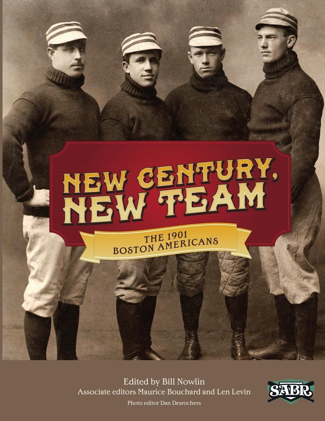 New Century, New Team: The 1901 Boston Americans: Volume 16 (SABR Digital Library)