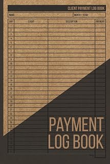 Payment Log Book: Perfect to tracking Client Payments, Accounts Book
