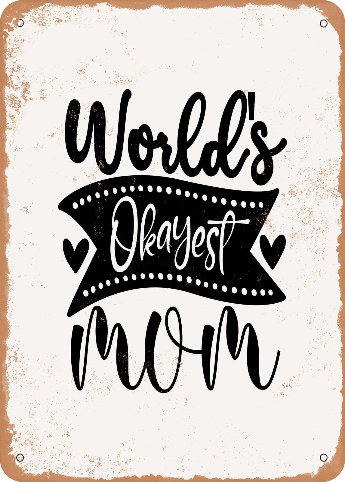 Miaomansenstore Metal Sign - Worlds Okayest Mom 2 - Vintage Rusty Look Home Decor