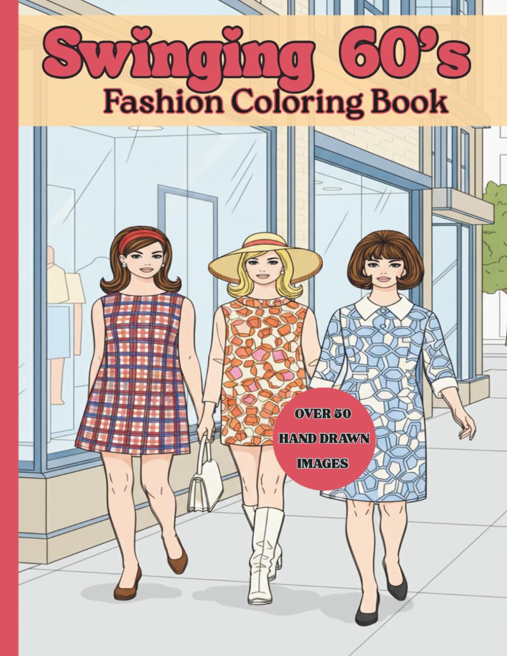 Swinging Sixties: A Fashion and Style Coloring Book