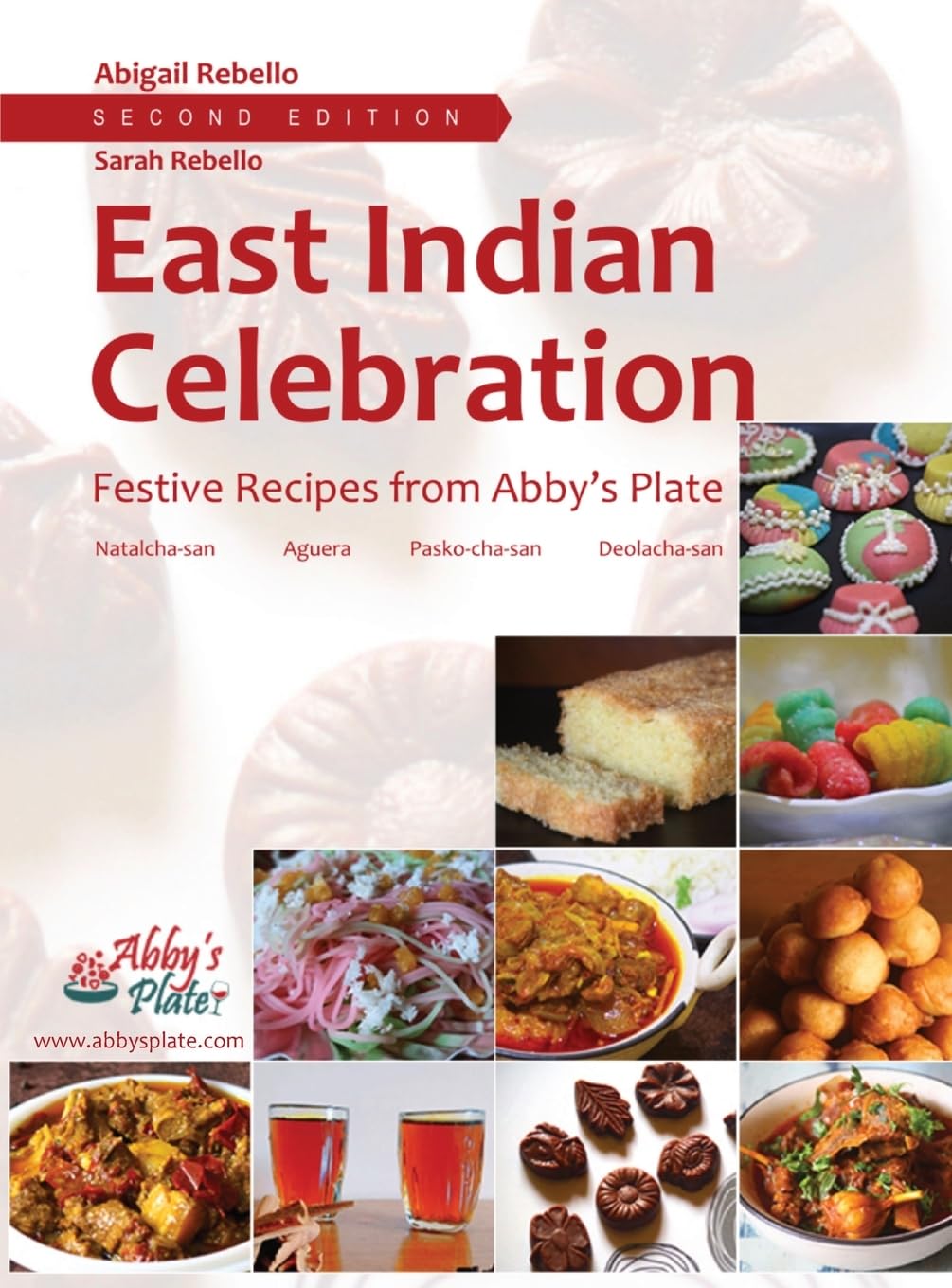 East Indian Celebration: Festive Recipes from Abby's Plate (Hearth and Plate Cookbook Series)