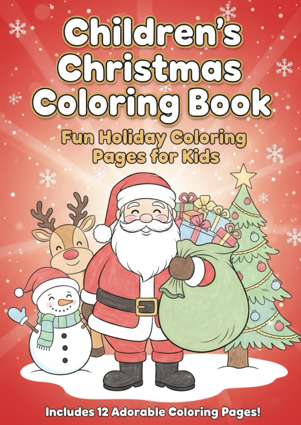 Christmas Coloring Book for Kids – 12 Fun and Easy Holiday Pages to Spark Creativity