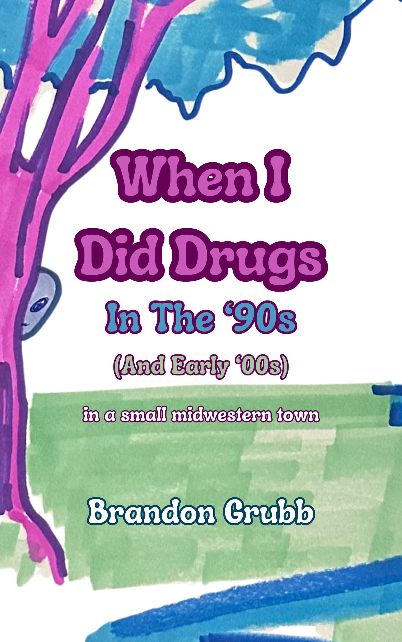 When I Did Drugs In The '90s (And Early '00s) in a small midwestern town