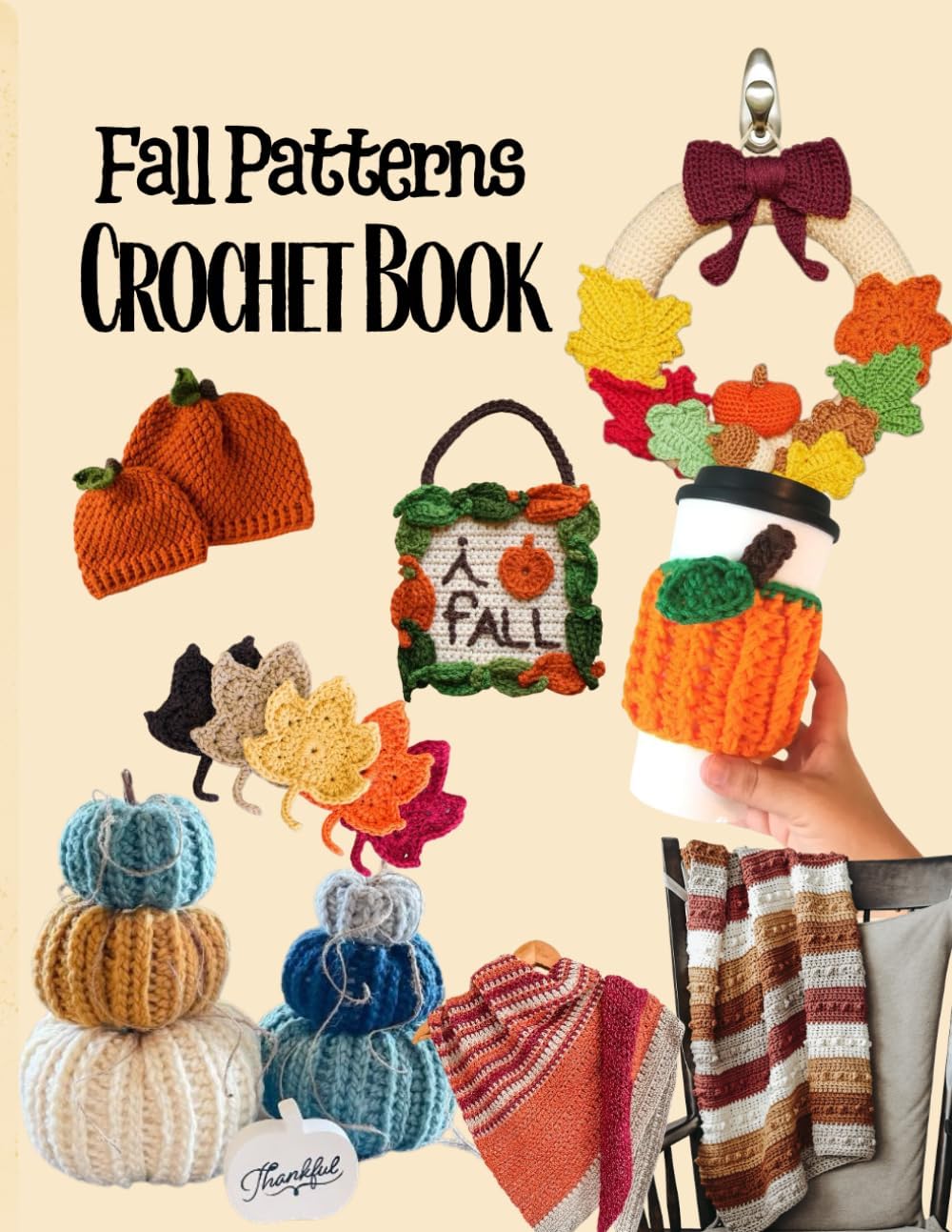 Autumn Crochet Cozy Collection: Fall-Inspired Patterns & Projects for Home, Gifts & Heartwarming Style (Crochet for Every Season)