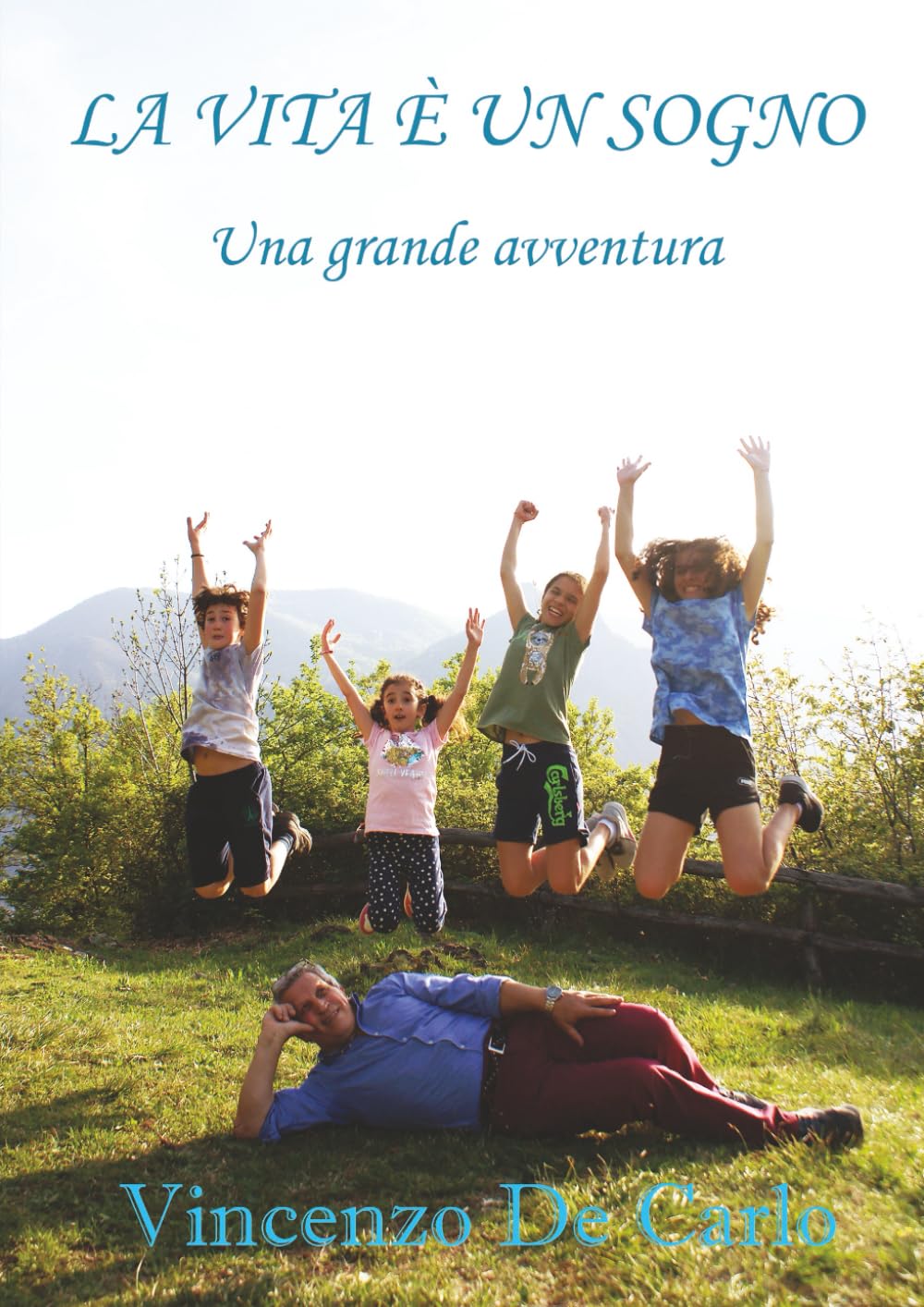 La vita è un sogno: Una grande avventura