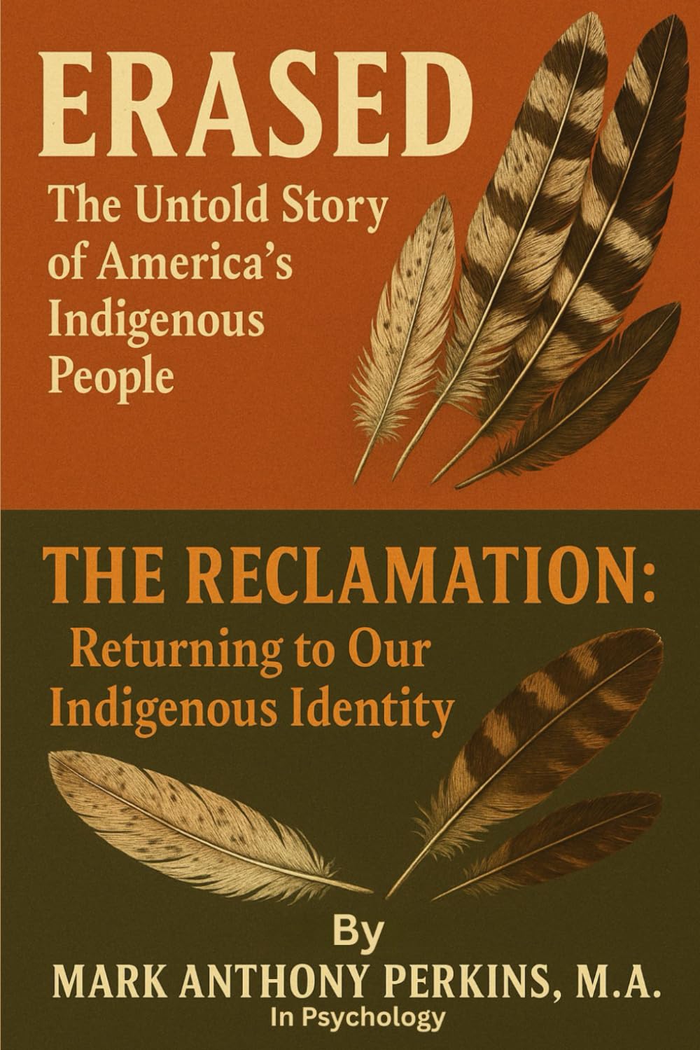 Erased: The Untold Story of America's Indigenous People.: The Reclamation: Returning to Our Indigenous Identity.      Paperback – June 25, 2025