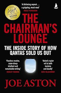 The Chairman's Lounge: The inside story of how Qantas sold us out