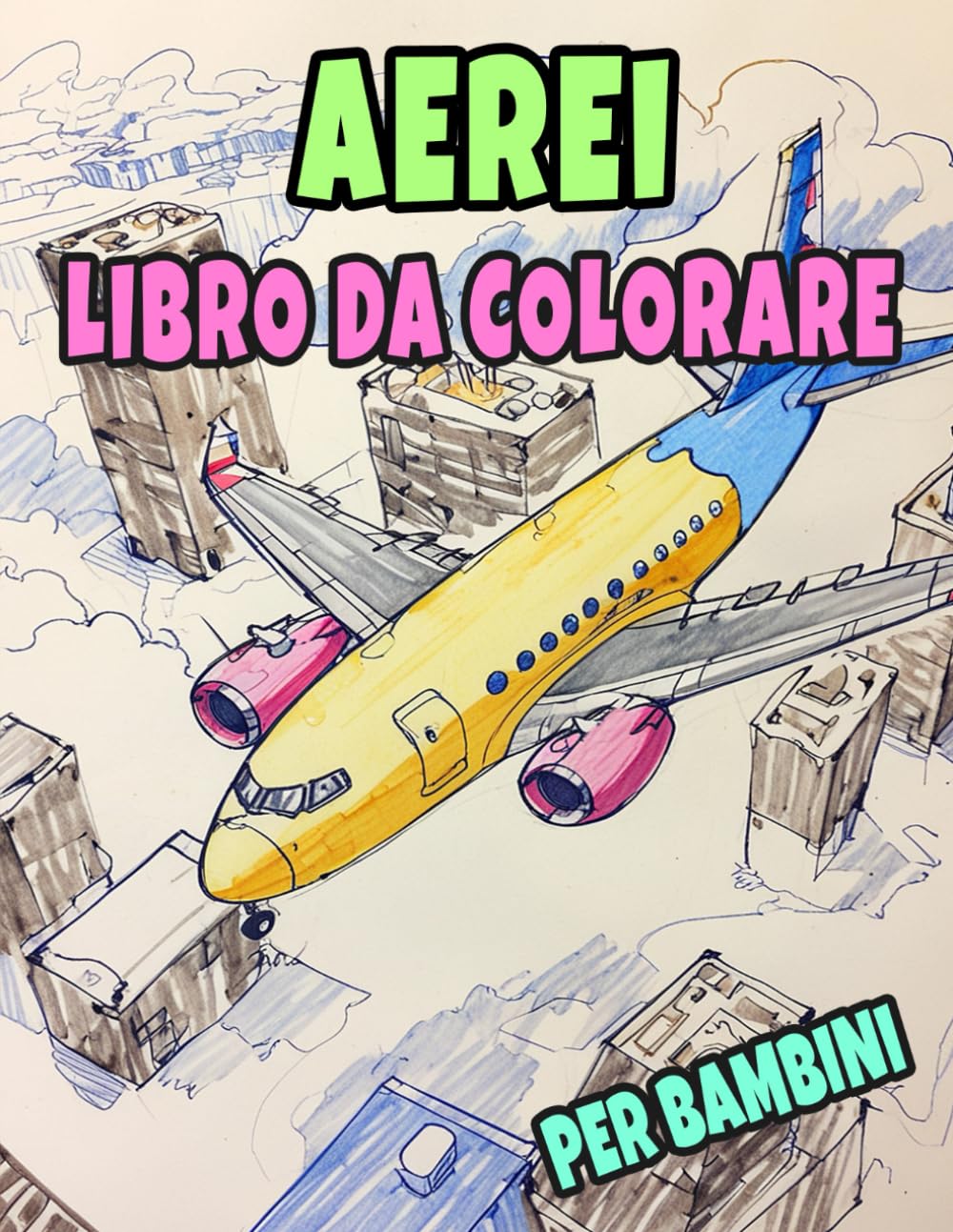 Libro Da Colorare Di Aerei Per Bambini: Pagine A Colori Di Aeroplani Classici E Moderni Aerei Di Linea Aviazione Jet Militari Caccia Eliche ... Sollievo Dallo Stress | Ragazzi Ragazze