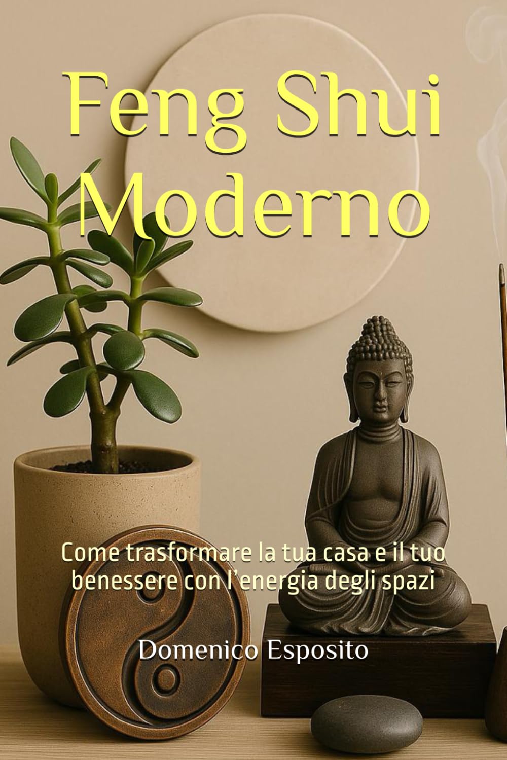 Feng Shui Moderno: Come trasformare la tua casa e il tuo benessere con l’energia degli spazi