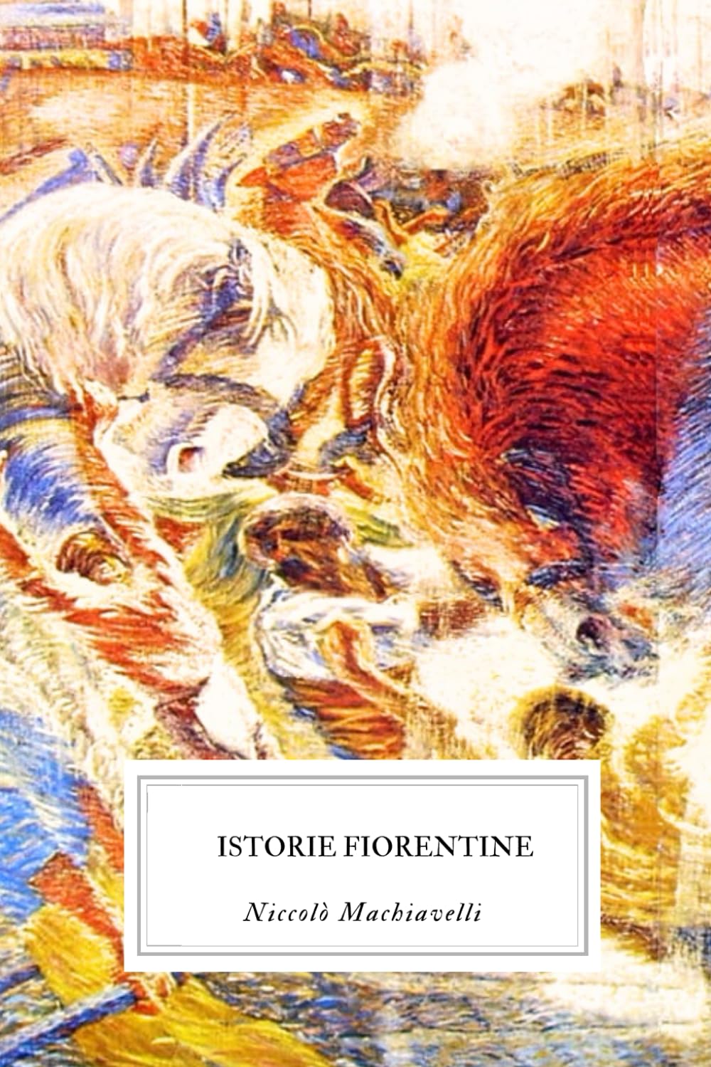 Istorie Fiorentine: Nuova edizione 2025 con impaginazione rinnovata e cornice perimetrale.