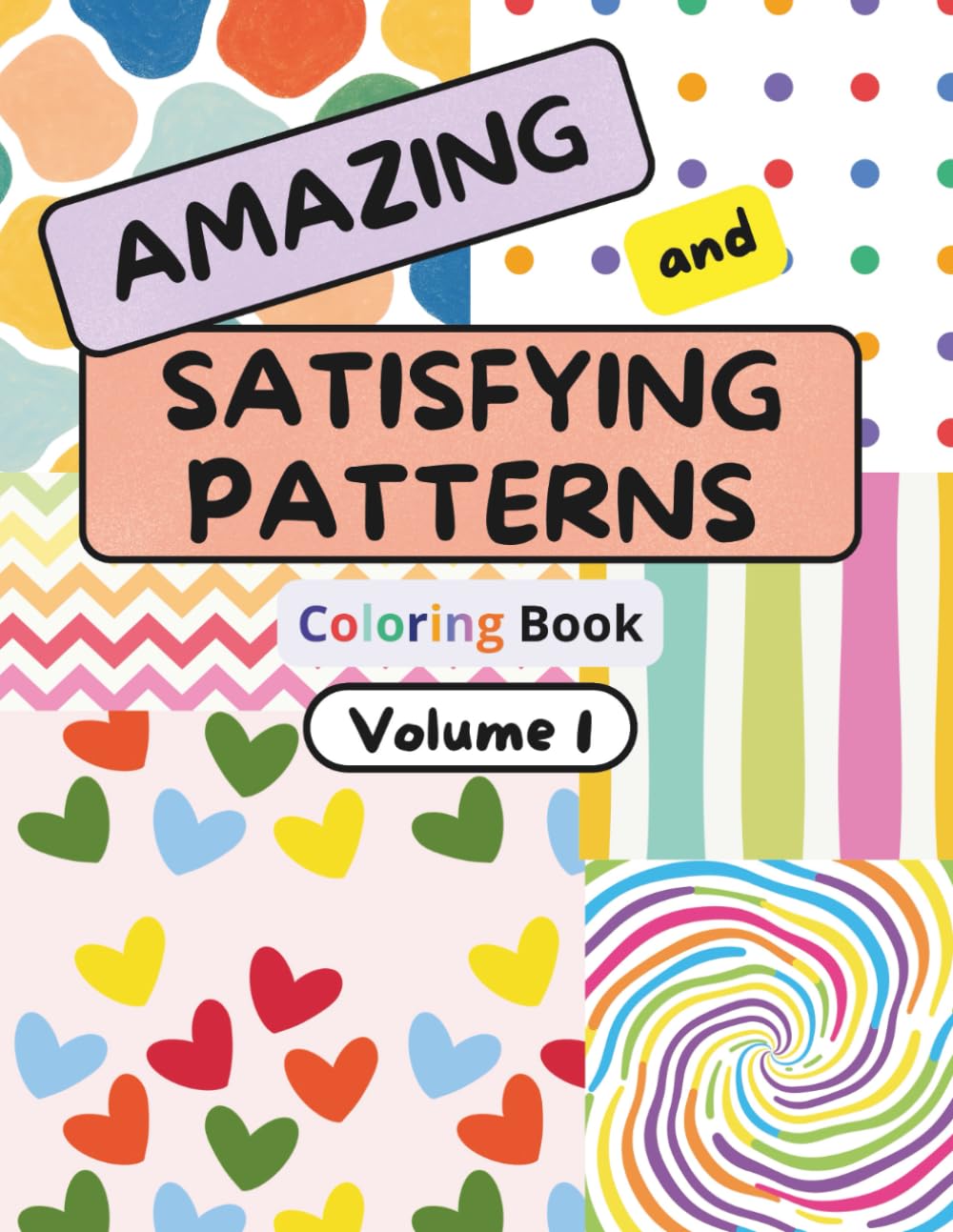 Satisfying Patterns Coloring Book: 50+ Relaxing Geometric, Floral and Abstract Designs for Stress Relief and Mindfulness | Large Print 8.5x11
