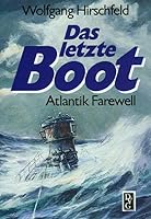 Das letzte Boot: Atlantik Farewell 3920722329 Book Cover